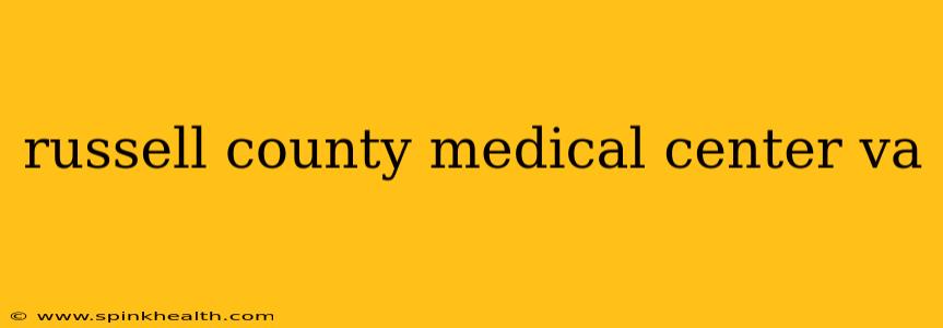 russell county medical center va