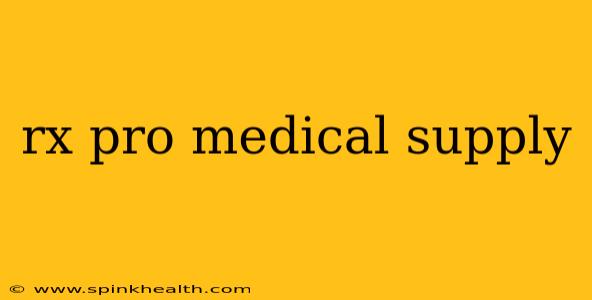 rx pro medical supply
