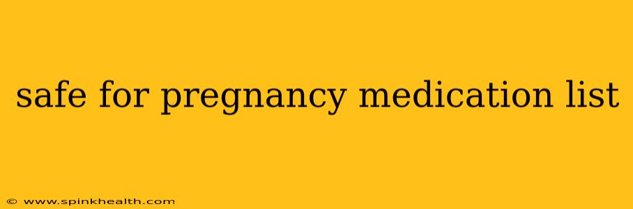 safe for pregnancy medication list