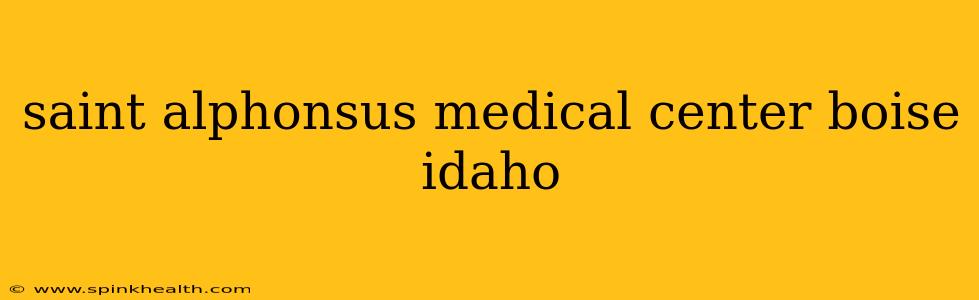 saint alphonsus medical center boise idaho