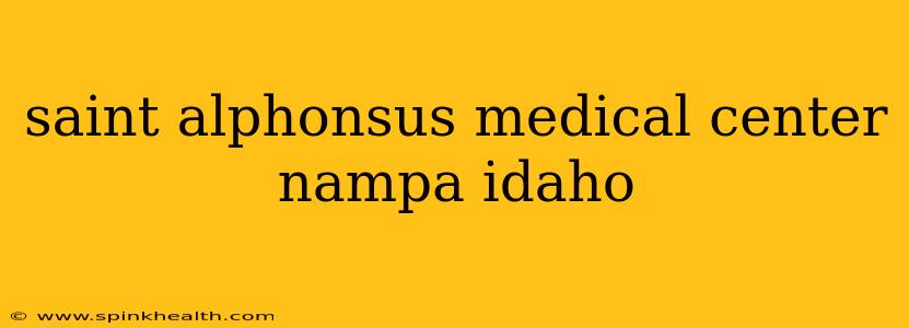 saint alphonsus medical center nampa idaho