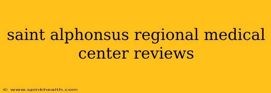 saint alphonsus regional medical center reviews