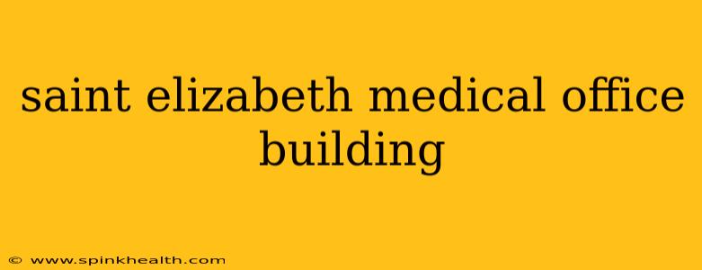 saint elizabeth medical office building