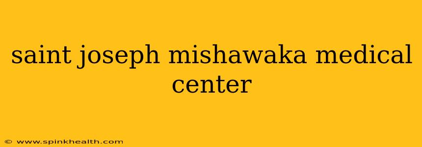 saint joseph mishawaka medical center