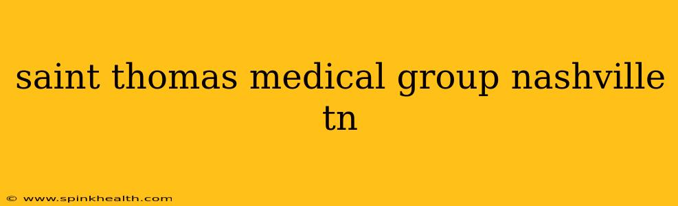 saint thomas medical group nashville tn