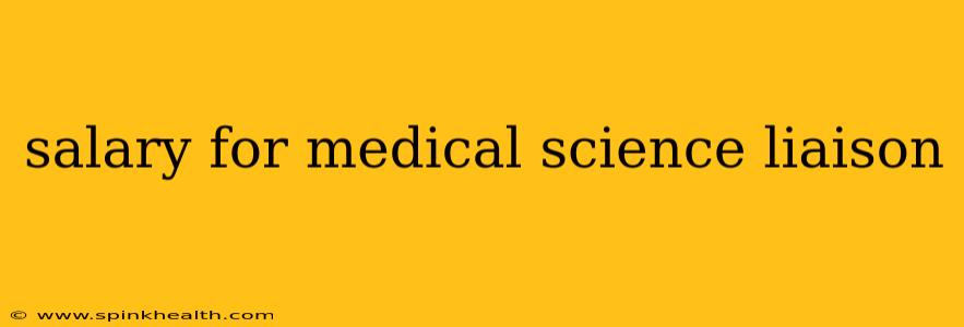 salary for medical science liaison