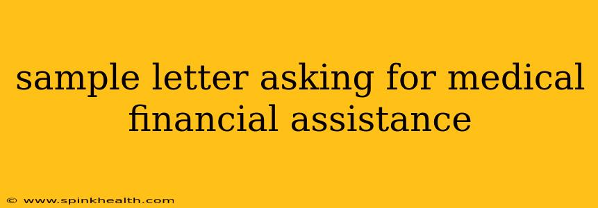 sample letter asking for medical financial assistance