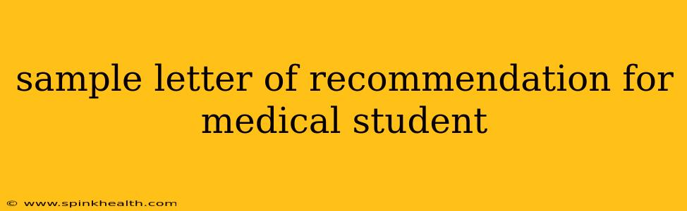 sample letter of recommendation for medical student