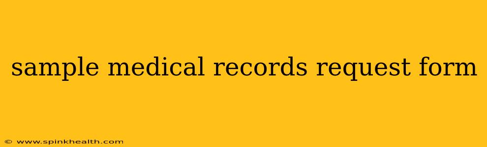sample medical records request form