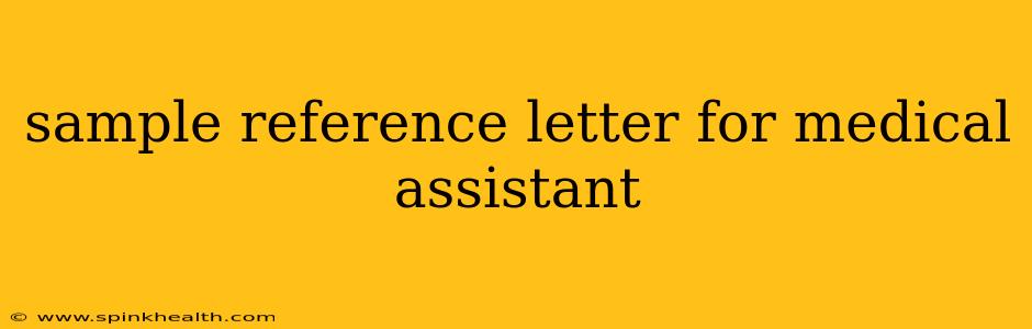 sample reference letter for medical assistant