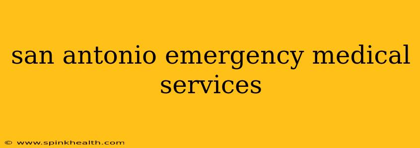 san antonio emergency medical services