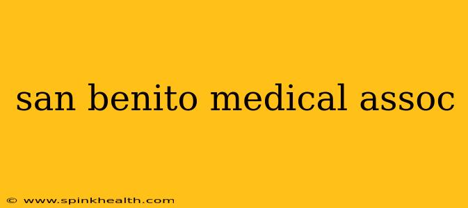 san benito medical assoc