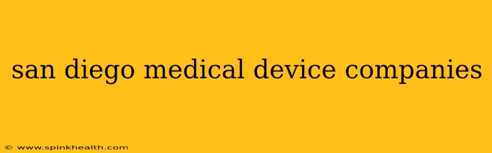 san diego medical device companies
