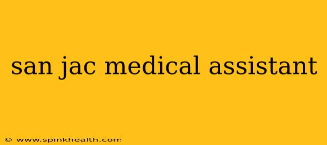 san jac medical assistant
