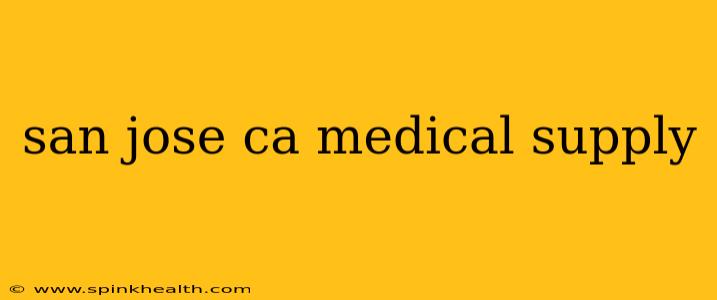 san jose ca medical supply