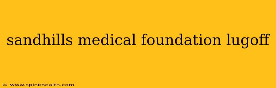 sandhills medical foundation lugoff