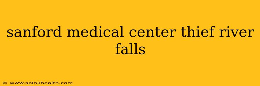 sanford medical center thief river falls