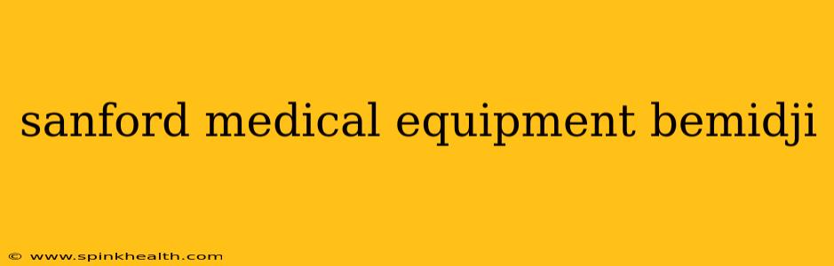 sanford medical equipment bemidji
