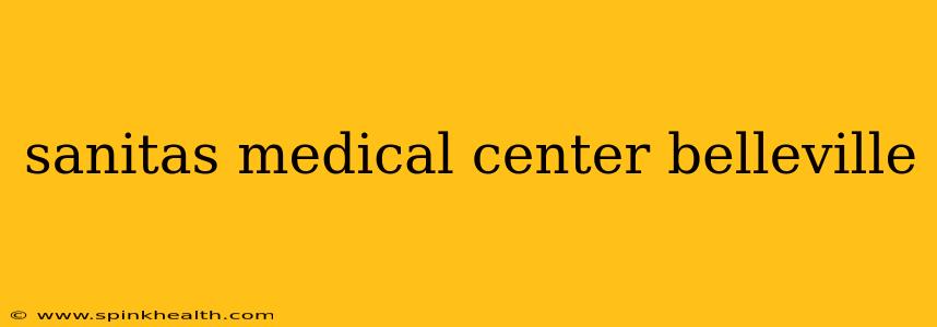 sanitas medical center belleville