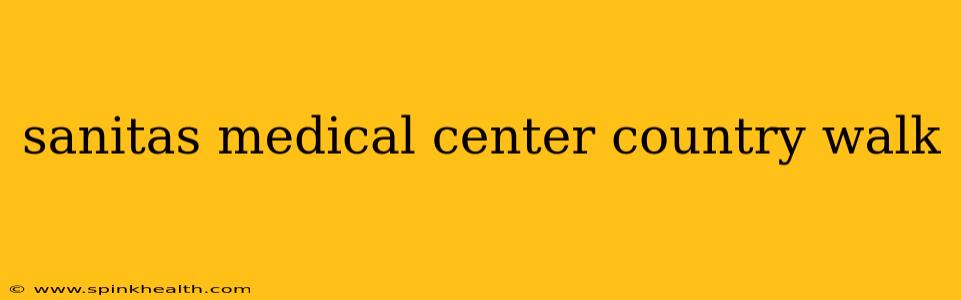sanitas medical center country walk