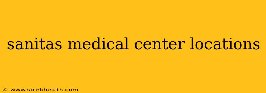 sanitas medical center locations