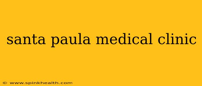 santa paula medical clinic