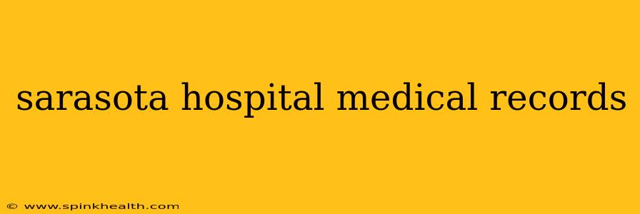 sarasota hospital medical records