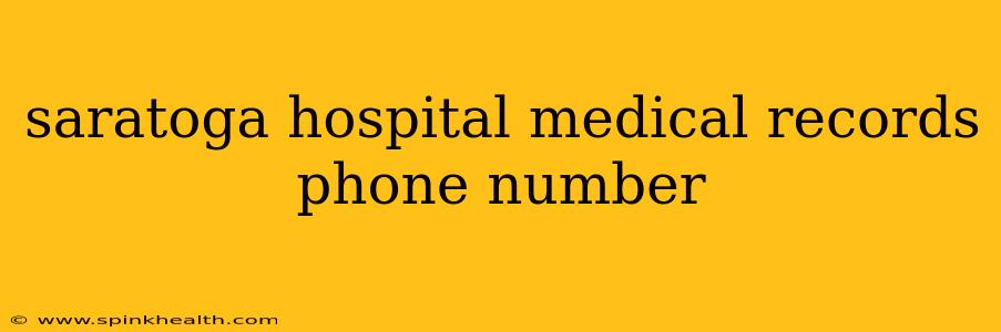 saratoga hospital medical records phone number
