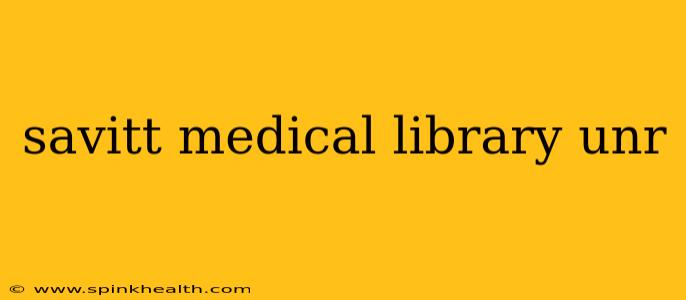 savitt medical library unr