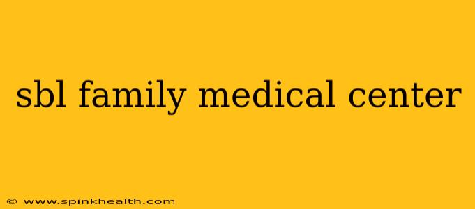 sbl family medical center