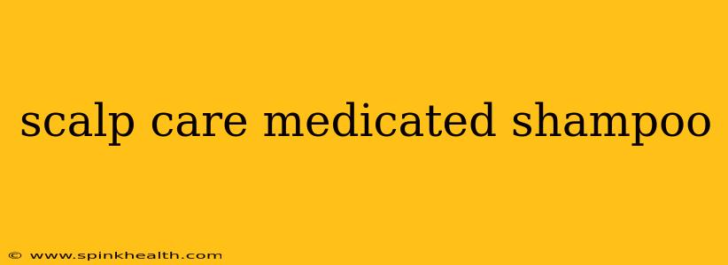 scalp care medicated shampoo