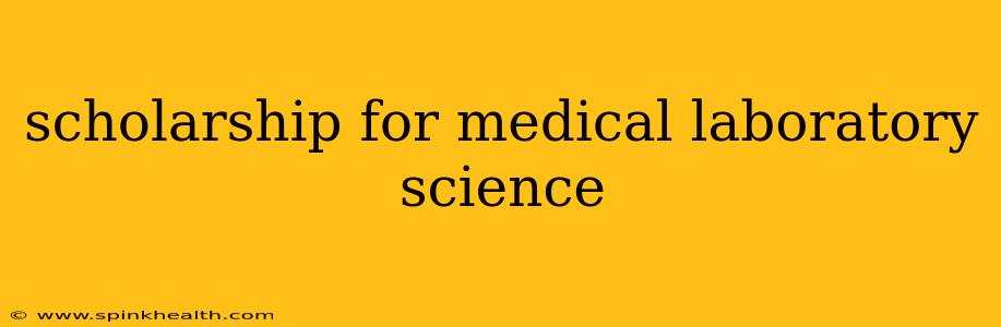 scholarship for medical laboratory science