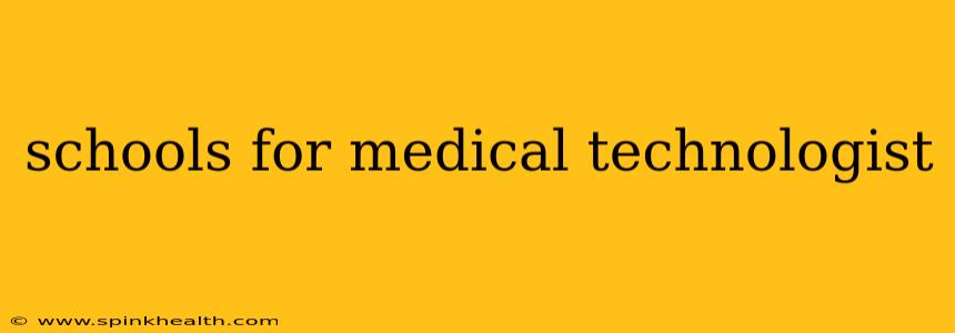 schools for medical technologist