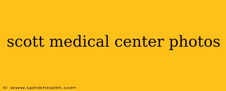 scott medical center photos