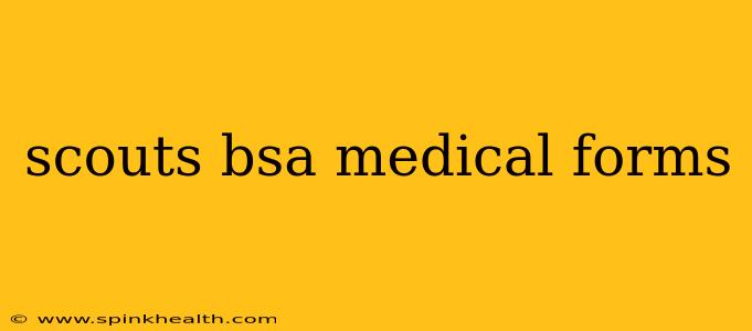 scouts bsa medical forms