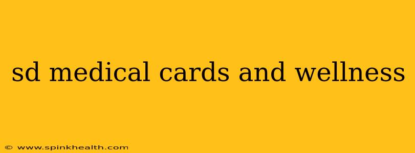 sd medical cards and wellness