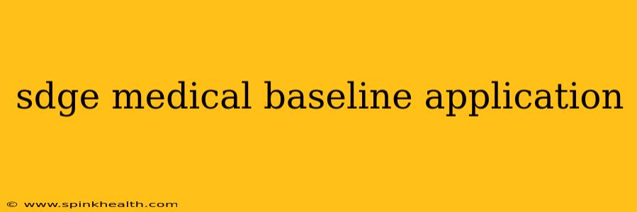 sdge medical baseline application