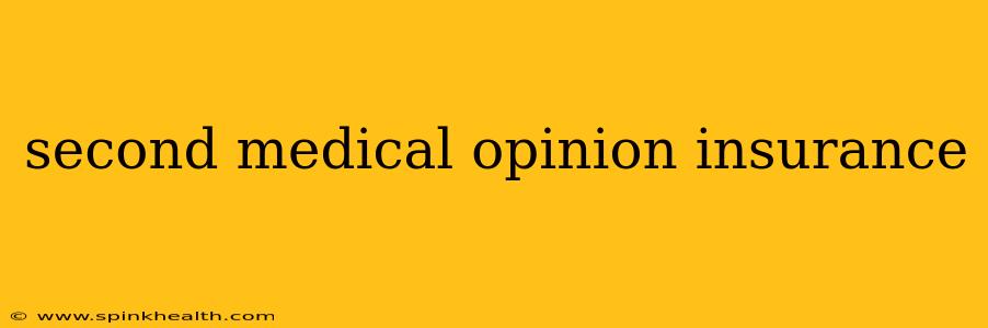 second medical opinion insurance