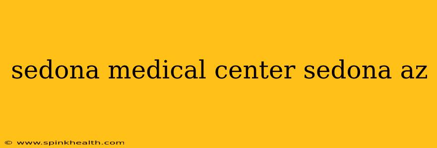 sedona medical center sedona az