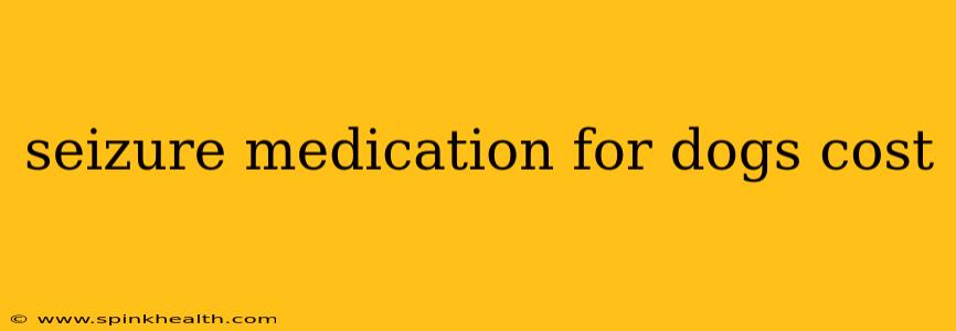 seizure medication for dogs cost