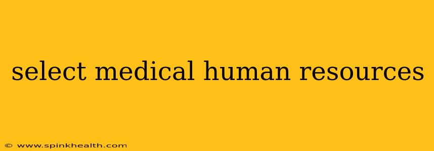 select medical human resources