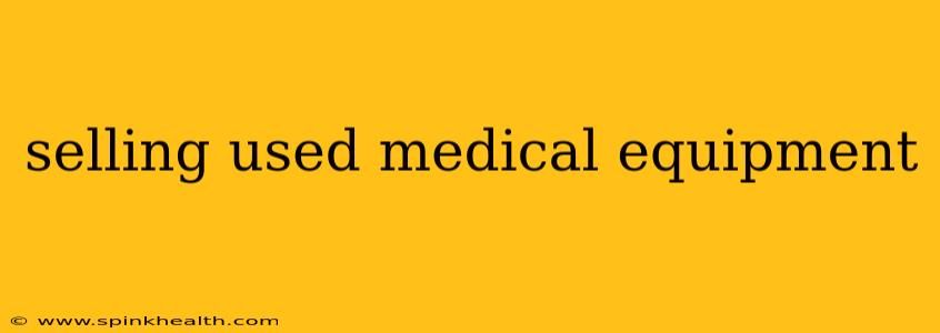 selling used medical equipment
