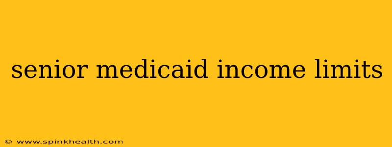 senior medicaid income limits
