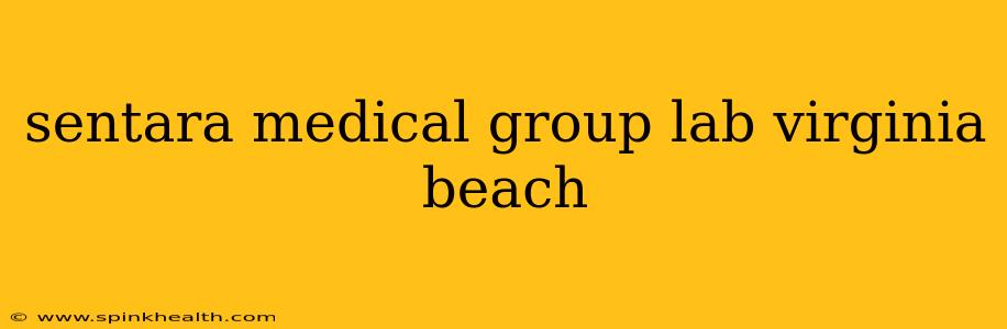 sentara medical group lab virginia beach