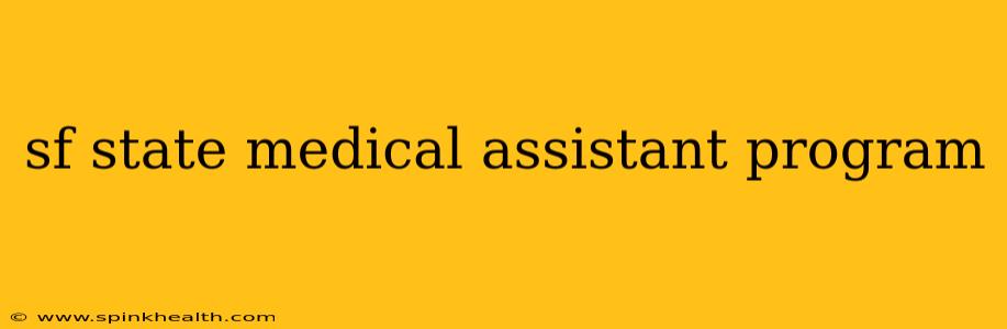 sf state medical assistant program