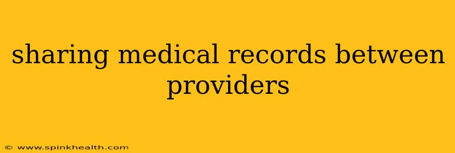 sharing medical records between providers