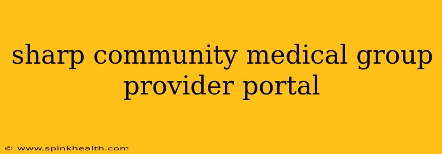 sharp community medical group provider portal