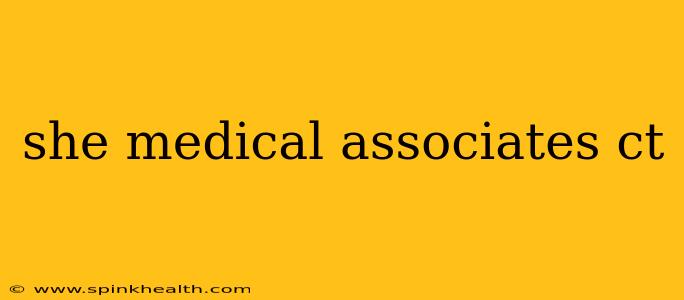 she medical associates ct