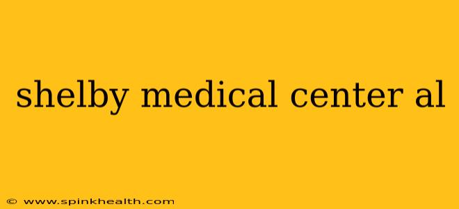shelby medical center al