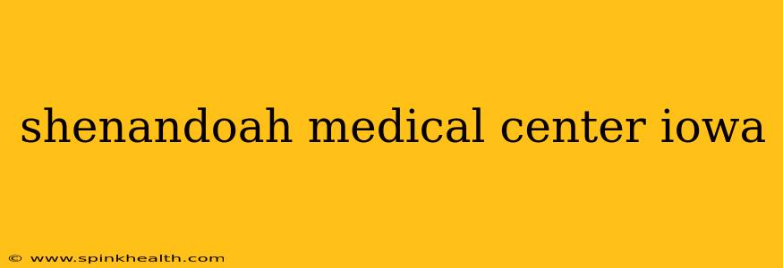 shenandoah medical center iowa